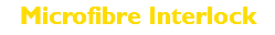 Microfibre Interlock